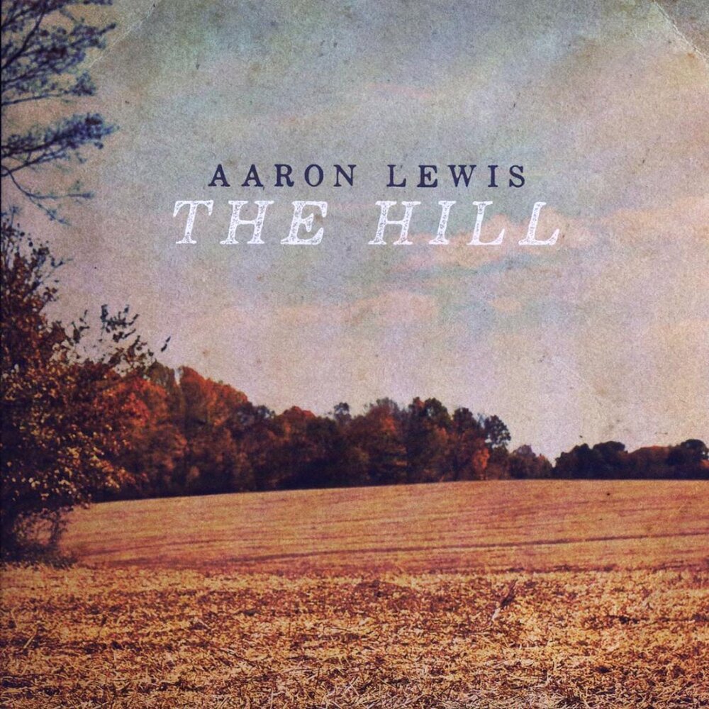 Aaron Lewis – The Hill (2024)